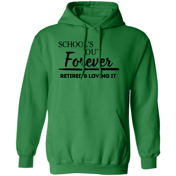 School's Out Forever! Retired and Loving It! Men's Pullover Hoodie