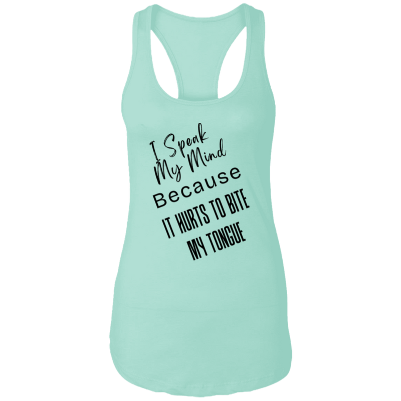 I Speak My Mind... Women's Ideal Racerback Tank