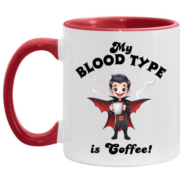 My Blood Type is Coffee! 11oz Coffee Mug