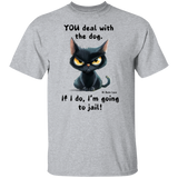 YOU deal with the dog... Men's 100% Cotton T-Shirt